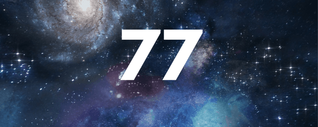 77 – A Number that Makes Us Dig&nbsp;Deeper