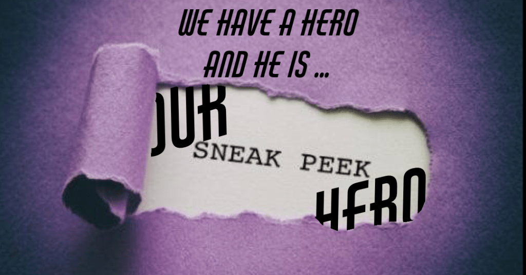 The Hero of His Story … Sneak Peek for&nbsp;10.2.22