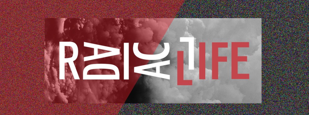 10 Ways to Live&nbsp;Radically