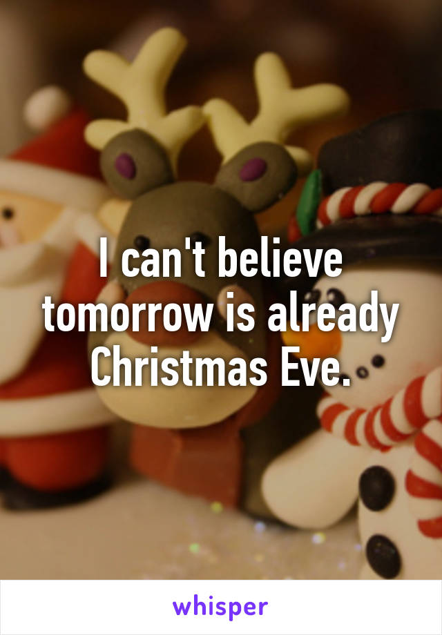 Christmas Eve –&nbsp;Eve